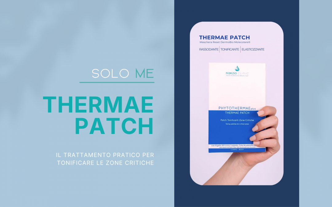THERMAE PATCH: il trattamento pratico per tonificare le zone critiche